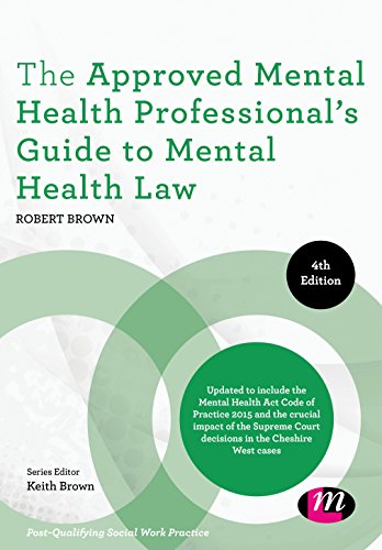 The Approved Mental Health Professional's Guide to Mental Health Law (Post-Qualifying Social Work Practice Series)