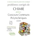 Probl�mes Corrig�s de Chimie Pos�s aux Ccp 2008-2011 Tome 12