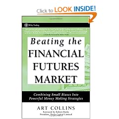Beating the Financial Futures Market: Combining Small Biases into Powerful Money Making Strategies (Wiley Trading)
