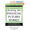 Beating the Financial Futures Market: Combining Small Biases into Powerful Money Making Strategies (Wiley Trading)