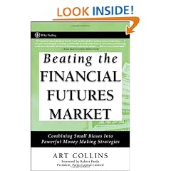 Beating the Financial Futures Market: Combining Small Biases into Powerful Money Making Strategies (Wiley Trading)