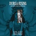 Durga Rising - An Indo-Jazz Adventure