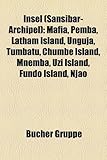 Insel (Sansibar-Archipel): Mafia, Pemba, Latham Island, Unguja, Tumbatu, Chumbe Island, Mnemba, Uzi Island, Fundo Island, Njao-