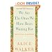 We Are the Ones We Have Been Waiting for: Inner Light in a Time of Darkness