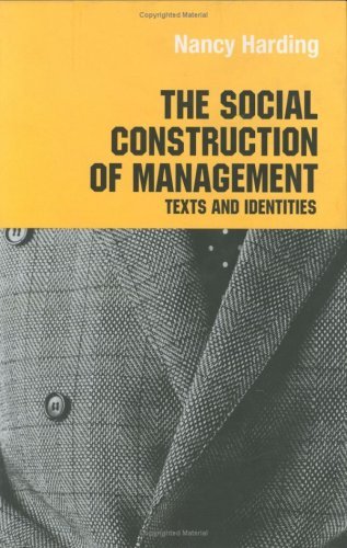 The Social Construction of Management (Routledge Studies in Management, Organizations and Society)