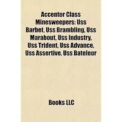 Accentor Class Minesweepers: USS Barbet, USS Brambling, USS Marabout, USS Industry, USS Trident, USS Advance, USS Assertive, USS Bateleur