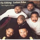 The Highest Praise by The Edifying Luckett Echos, Matthew Luckett, James Delon Luckett, Jerry J. Luckett, and Minister Leroy Luckett Jr.