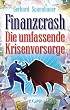 Finanzcrash: Die umfassende Krisenvorsorge