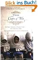 Three Cups of Tea: One Man's Mission to Promote Peace . . . One School at a Time