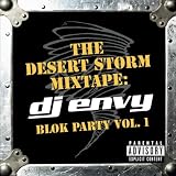 The Desert Storm Mixtape: DJ Envy - Blok Party, Vol. 1