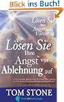 L�sen Sie Ihre Angst vor Ablehnung au...