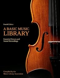 A Basic Music Library: Essential Scores and Sound Recordings