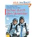 Sicher durch den Skiwinter: Mit Checklisten zur Selbsteinsch�tzung, zur Ausr�stung, zum richtigen Verhalten