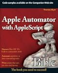 Apple Automator with AppleScript Bible