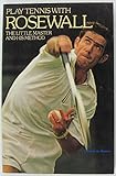 Play tennis with Rosewall