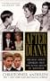 After Diana: William, Harry, Charles, and the Royal House of Windsor