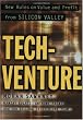 TechVenture: New Rules on Value and Profit from Silicon Valley