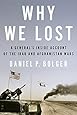 Why We Lost: A General's Inside Account of the Iraq and Afghanistan Wars