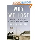 Why We Lost: A General's Inside Account of the Iraq and Afghanistan Wars