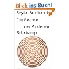 Die Rechte der Anderen: Ausl�nder, Migranten, B�rger