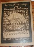 Patios, Stairways and Iron-lace Balconies of Old New Orleans,