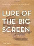 Lure of the big screen : cinema in rural Australia and the United Kingdom