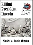 Killing President Lincoln (history in an hour)
