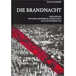 Die Brandnacht. Dokumente von der Zer...