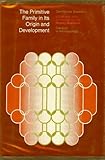 The primitive family in its origin and development