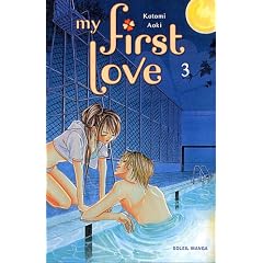 My first love, Tome 3 :