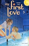 My first love, Tome 3 :