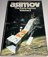 The Early Asimov, Volume 3