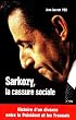 Sarkozy, la cassure sociale