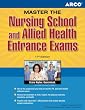 Mster the Nurs Sch&Allied Hlth Entr Exam (Master the Nursing School and Allied Health Entrance Examinations)