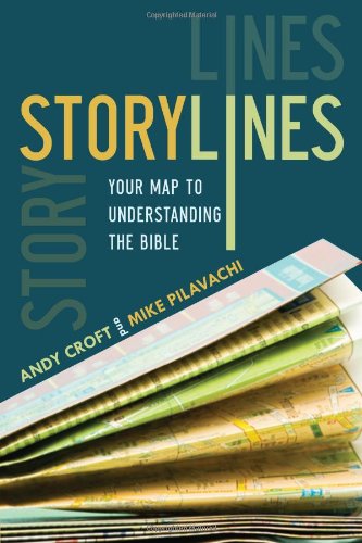 Storylines: Your Map to Understanding the Bible