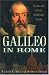 Galileo in Rome: The Rise and Fall of a Troublesome Genius