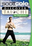 Scott Cole: Discover Tai Chi For Beginners