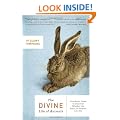 The Divine Life of Animals: One Man's Quest to Discover Whether the Souls of Animals Live On