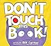 Don't Touch This Book!: An Interactive Funny Kids Book (Don't Push The Button)