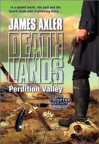 Perdition Valley (Deathlands Book 76)