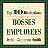 The Top 10 Distinctions Between Bosses and Employees