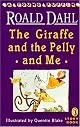 The Giraffe, The Pelly and Me