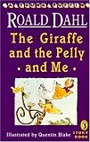The Giraffe, The Pelly and Me