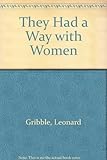 They had a way with women