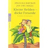 Kleine Helden - dicke Freunde: Geschichten, die stark machenvon "Angelika Bartram"
