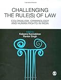 Challenging The Rules(s) of Law: Colonialism, Criminology and Human Rights in India