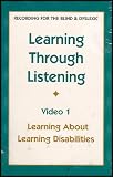 Learning Through Listening: Learning About Learning Disabilities (Video 1) [Recording for the Blind and Dyslexic]