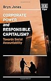 Corporate power and responsible capitalism? : towards social accountability