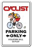 CYCLIST ~Novelty Sign~ parking signs bike bicycle gift