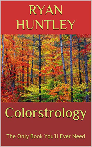 Colorstrology: The Only Book You'll Ever Need